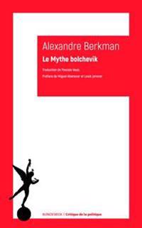 Le Mythe Bolchevik: Journal 1920-1922