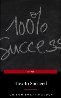 How to Succeed or, Stepping-Stones to Fame and Fortune