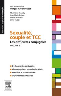 Sexualite, couple et TCC. Volume 1 : les difficultes sexuelles