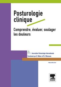 Posturologie clinique. Comprendre, evaluer, soulager les douleurs