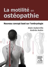 La motilité en ostéopathie. Nouveau concept basé sur l''embryologie