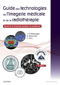 Guide des technologies de l''imagerie médicale et de la radiothérapie