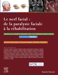 Le nerf facial : de la paralysie faciale à la réhabilitation