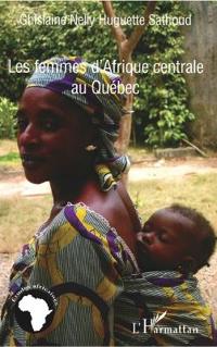 Les femmes d'Afrique centrale au Québec