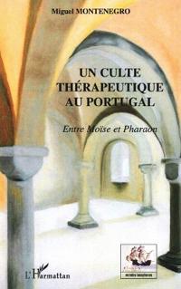 Un culte thérapeutique au Portugal