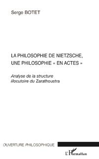 La philosophie de Nietzsche, une philosophie "en actes"