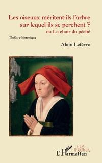 Les oiseaux méritent-ils l'arbre sur lequel ils se perchent ?