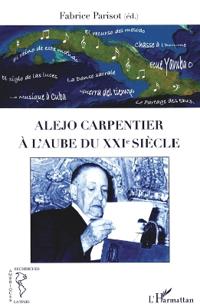 Alejo Carpentier à l'aube du XXIe siècle