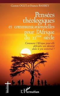 Pensées théologiques et communicationnelles pour l'Afrique du 21ème siècle