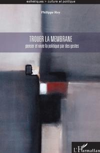 Trouer la membrane
