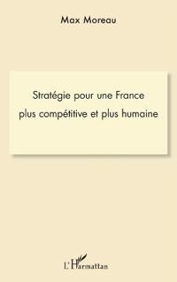 Stratégie pour une france plus compétitive et plus humaine