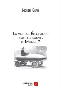 La voiture Electrique peut-elle sauver le Monde ?