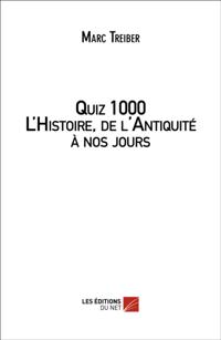 Quiz 1000 L'Histoire, de l'Antiquite a nos jours