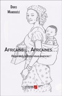Africains... Africaines... Regardez comme vous avancez !