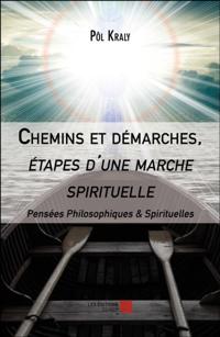 Chemins et demarches, etapes d'une marche spirituelle