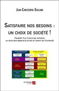 Satisfaire nos besoins : un choix de societe !
