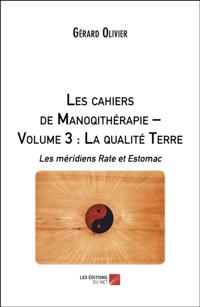 Les cahiers de Manoqitherapie - Volume 3 : La qualite Terre