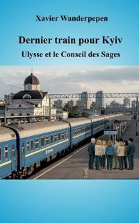 Dernier train pour Kyiv