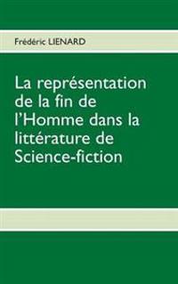 La représentation de la fin de l'homme dans la littérature de Science-fiction