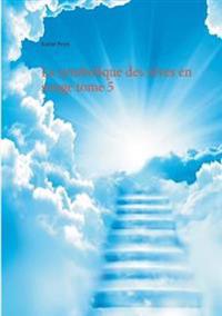 La symbolique des rêves en songe tome 5