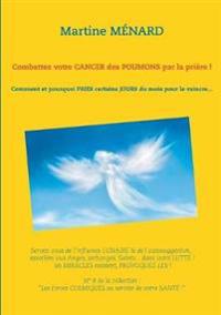 Combattez votre cancer des poumons par la prière !