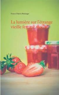 La lumière sur l'étrange vieille femme moche