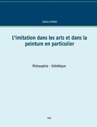 L'imitation dans les arts et dans la peinture en particulier
