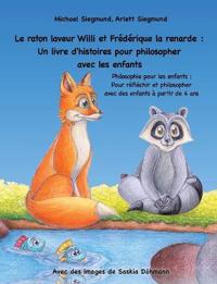 Le raton laveur Willi et Frédérique la renarde