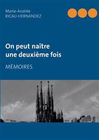 On peut naître une deuxième fois