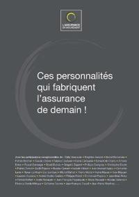Ces personnalités qui fabriquent l'assurance de demain !