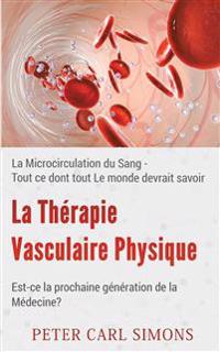 La Thérapie Vasculaire Physique - Est-ce la prochaine génération de la Médecine?