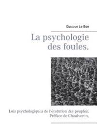 La psychologie des foules.