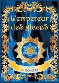 L'empereur des glaces