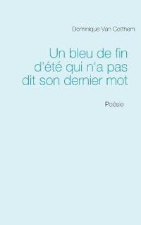 Un bleu de fin d'été qui n'a pas dit son dernier mot