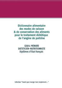 Dictionnaire des modes de cuisson et de conservation des aliments pour le traitement diététique de l'angine de poitrine