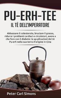 Pu-Erh-Tee - il tè dell'imperatore