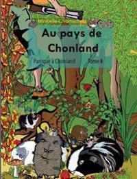 Au pays de Chonland, Panique à Chonland
