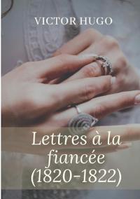 Lettres à la fiancée (1820-1822)