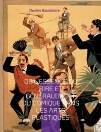 De l'essence du rire et généralement du comique dans les arts plastiques