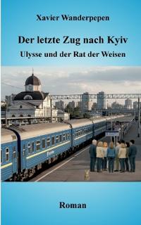 Der letzte Zug nach Kyiv