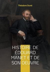 Histoire de Édouard Manet et de son oeuvre