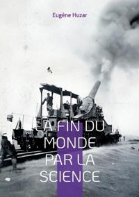 La fin du monde par la science