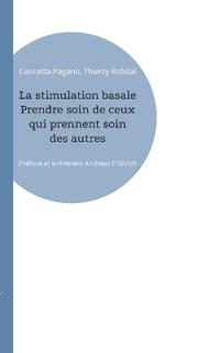 La stimulation basale Prendre soin de ceux qui prennent soin des autres