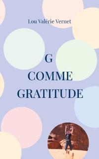 G comme Gratitude