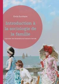 Introduction à la sociologie de la famille