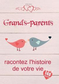 Grands-parents, racontez l'histoire de votre vie