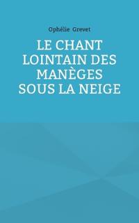 Le Chant lointain des manèges sous la neige