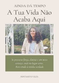 Kirjan kansi "A Tua Vida Não Acaba Aqui"