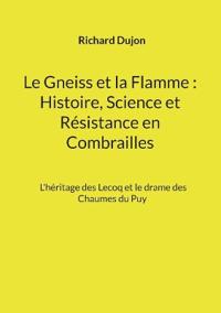 Le Gneiss et la Flamme