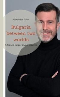 Bulgaria between two worlds